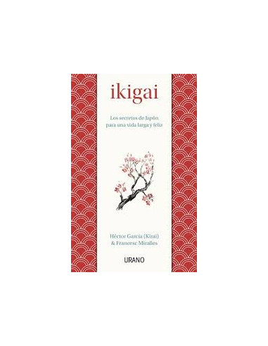 Ikigai
*los Secretos De Japon Para Una Vida Larga Y Feliz
