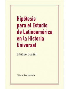 Hipotesis Para El Estudio De Latinoamerica En La Historia Universal