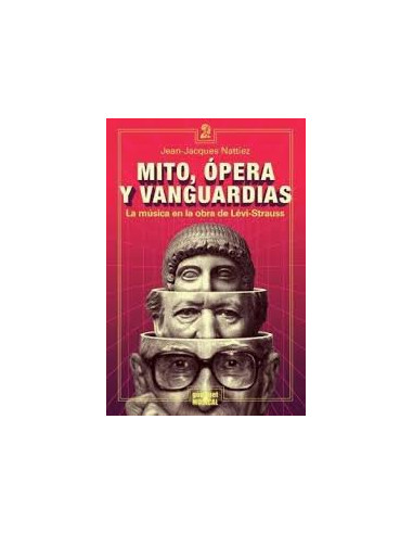 Mito Opera Y Vanguardias
*la Musica En La Obra De Levi Strauss