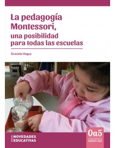 Pedagogia Montessori Una Posibilidad Para Todas Las Escuelas