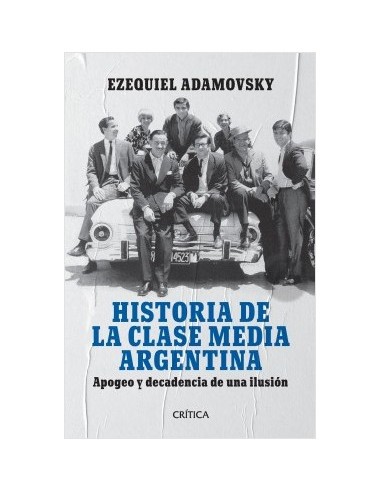 Historia De La Clase Media Argentina
