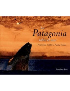La Patagonia Sobre El Mar