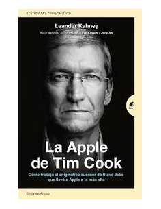 La Apple De Tim Cook
*como Trabaja El Enigmatico Sucesor De Steve Jobs Que Llevo A Apple A Lo Más Alto