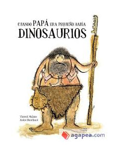Cuando Papa Era Pequeño Habia Dinosaurios