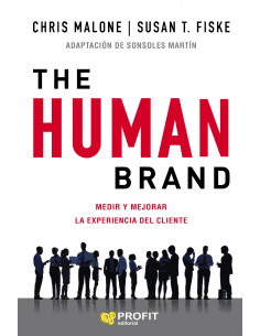 The Human Brand *medir Y Mejorar La Experiencia Del Cliente*