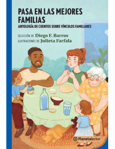 Pasa En Las Mejores Familias Antologia De Cuentos Sobre Vinculos Familiares