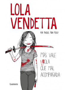 Lola Vendetta
*mas Vale Lola Que Mal Acompañada