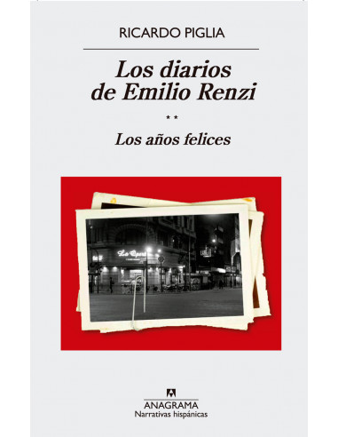 Los Diarios De Emilio Renzi Los Años Felices