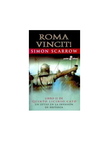 Roma Vincit 2
*libro Ii De Quinto Licinio Cato Un Optio En La Invansion De Britania