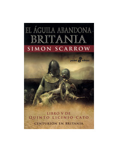El Aguila Abandona Britania 5
*libro V De Quinto Licinio Cato Centurion En Britania