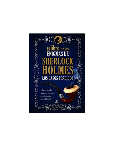 El Libro De Los Enigmas De Sherlock Holmes
*los Casos Perdidos