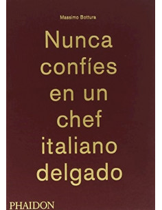 Nunca Confies En Un Chef Italiano Delgado