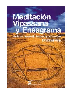 Meditacion Vipassana Y Eneagrama
*hacia Un Desarrollo Humano Y Armonioso