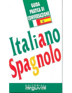 Italiano - Spagnolo Guida Practica Di Conversazione