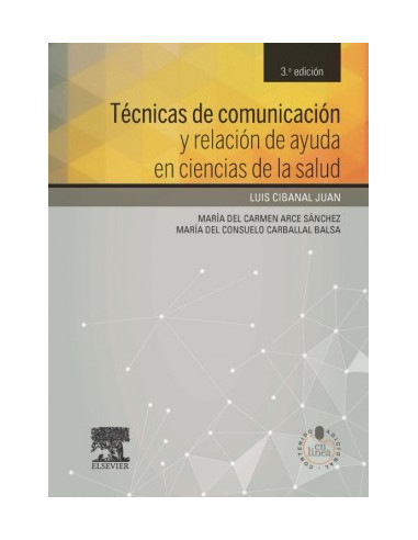 Tecnicas De Comunicacion Y Relacion De Ayuda En Ciencias De La Salud
