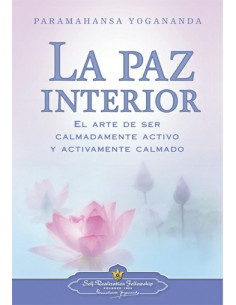 La Paz Interior (nueva Edicion)
*el Arte De Ser Calmadamente Activo Y Activamente Calmado