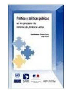 Politica Y Politicas Publicas En Los Procesos De Reforma De America Latina