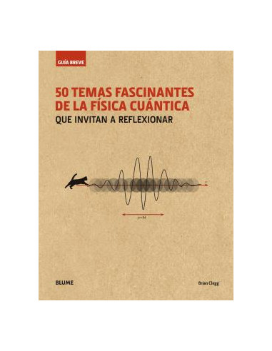 50 Temas Fascinantes De La Fisica Cuantica