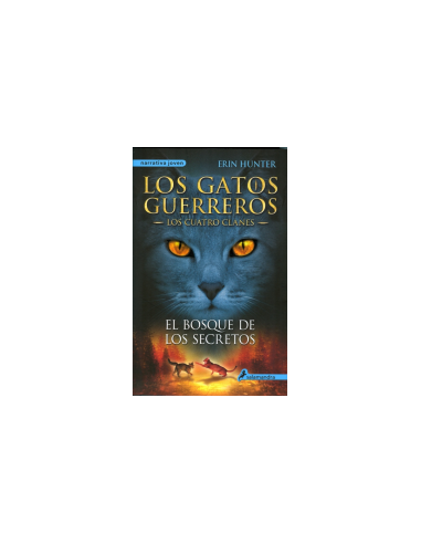 El Bosque De Los Secretos
*saga Los Gatos Guerreros 3