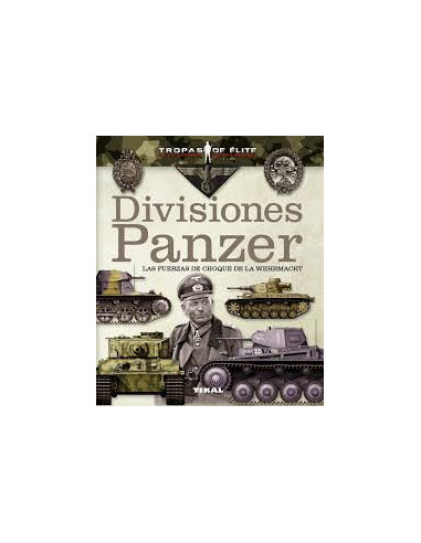 Divisiones Panzer
*las Fuerzas La Choque De La Wehrmacht