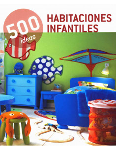 500 Ideas Habitaciones Infantiles
