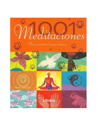 1001 Meditaciones
*para Encontrar La Paz Interior