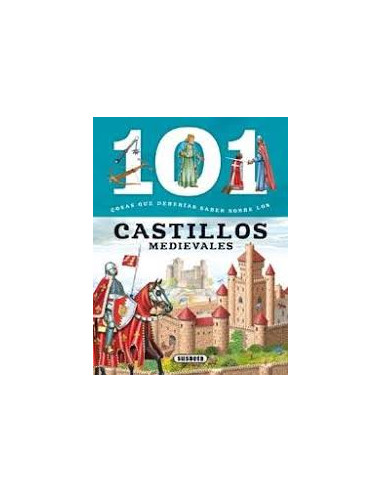 101 Cosas Que Deberias Saber Sobre Los Castillos Medievales