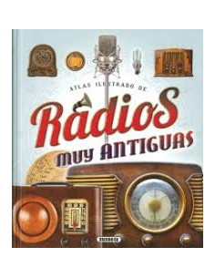 Atlas Ilustrado De Radios Muy Antiguas