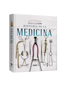 Atlas Ilustrado Historia De La Medicina