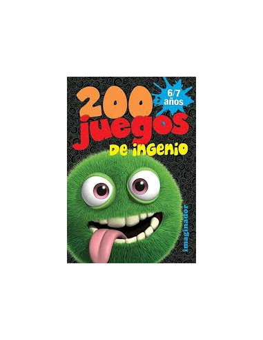 200 Juegos De Ingenio 6-7 Años
