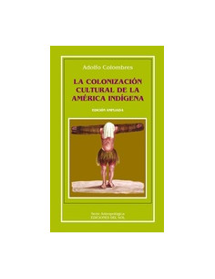 La Colonizacion Cultural De La America Indigena