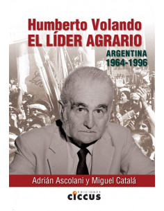 Humberto Volando
*el Lider Agrario Argentina 1964-1996