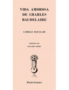 Vida Amorosa De Charles Baudelaire