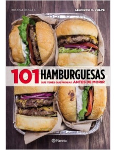 101 Hamburguesas Que Tenes Que Probar Antes De Morir