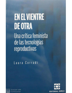 En El Vientre De Otra *una Critica Feminista De Las Tecnologias Reproductivas*