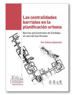 Las Centralidades Barriales En La Planificacion Urbana