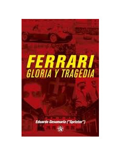Ferrari
*gloria Y Tragedia