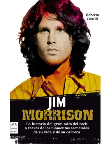 Jim Morrison La Historia Del Gran Mito Del Rock