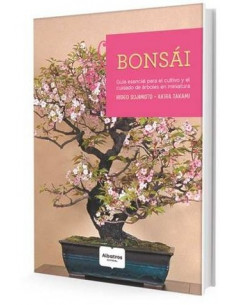 Bonsai
*guia Esencial Para El Cultivo Y El Cuidado De Arboles En Miniatura