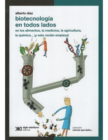 Biotecnologia En Todos Lados En Los Alimentos, Medicina, Agricultura Y Quimica
*y Esto Recien Empieza