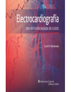 Electrocardiografia. Una Revision Basada En Casos