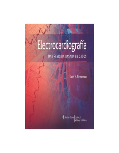 Electrocardiografia. Una Revision Basada En Casos