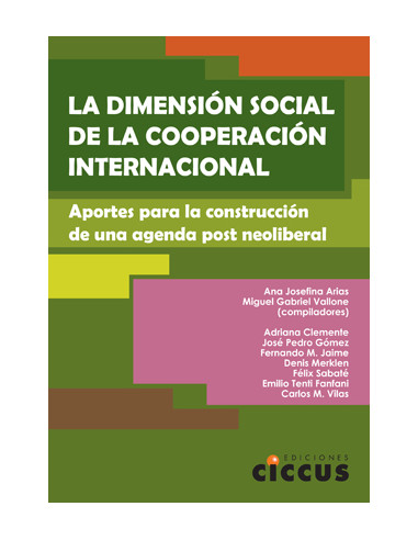 La Dimension Social De La Cooperacion Internacional
*aportes Para La Construccion De Una Agenda Post-neoliberal