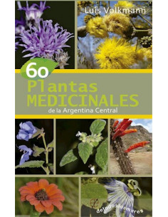60 Plantas Medicinales De La Argentina Central