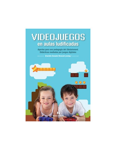 Videojuegos En Aulas Ludificadas
*aportes Para Una Pedagogia Del Edutainment