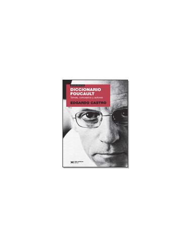 Diccionario Foucault
*temas Conceptos Y Autores
