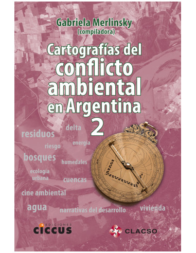 Cartografias Del Conflicto Ambiental En Argentina 2