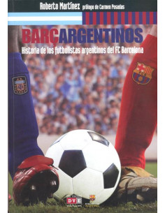 Barcargentinos
*historia De Los Futbolistas Argentinos Del  Fc Barcelona