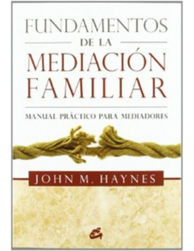 Fundamentos De La Mediacion Familiar
*manual Practico Para Mediadores