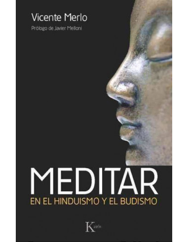 Meditar
*en El Hiduismo Y En El Budismo